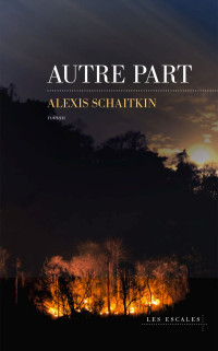 Schaitkin, Alexis — Autre part