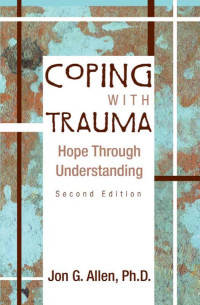 Allen, Jon G. — Coping With Trauma