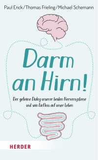 Paul Enck & Thomas Frieling & Michael Schemann — Darm an Hirn