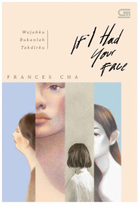 Frances Cha — Wajahku Bukanlah Takdirku (If I Had Your Face)