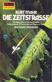 Kurt Mahr — Die Zeitstraße