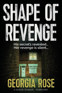 Georgia Rose — Shape of Revenge (A Shade Darker Book 2)