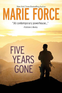 Marie Force — Five Years Gone: A Standalone Contemporary Romance
