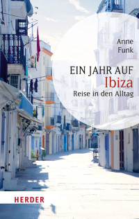 Funk, Anne — Ein Jahr in Ibiza