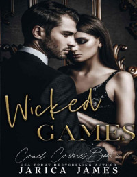 Jarica James — Wicked Games: A RH Mafia Romance (Cruel Crimes Book 2)