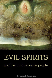 Mark, Hegumen — Evil spirits and their influence on people