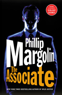 Phillip Margolin — The Associate