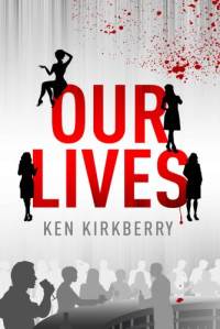 Ken Kirkberry — Our Lives