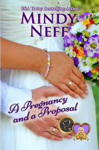 Mindy Neff — A Pregnancy And A Proposal (Brides & Babies 02)