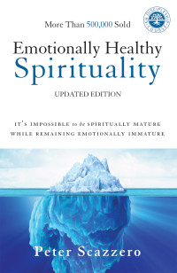 Peter Scazzero; — Emotionally Healthy Spirituality