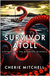 Cherie Mitchell — Survivor Atoll: A Creature Horror Novel
