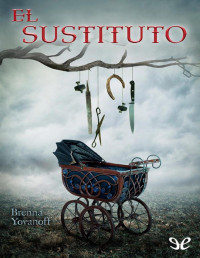 Brenna Yovanoff — El Sustituto