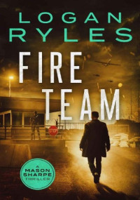 Logan Ryles — Fire Team