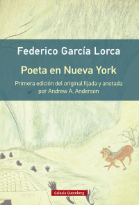 Federico García Lorca — Poeta en Nueva York