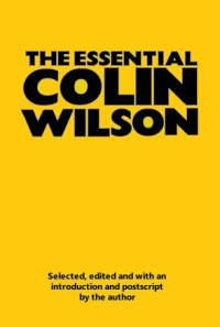 Colin Wilson — The Essential Colin Wilson