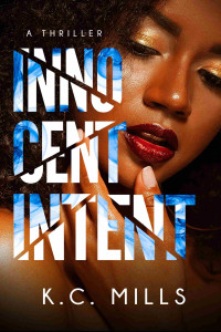 K.C. Mills — Innocent Intent