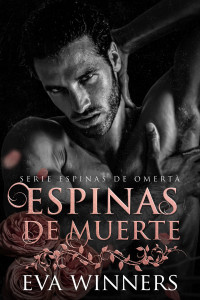 Eva Winners — Espinas de Muerte: Romance mafioso (Spanish Edition)