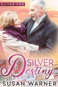 Warner, Susan  — Silver Destiny: A Small Town Sweet Romance