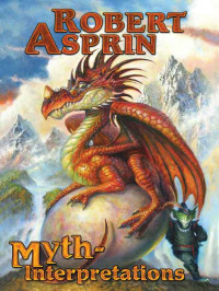 Robert Asprin — MYTH-Interpretations: The Worlds of Robert Asprin