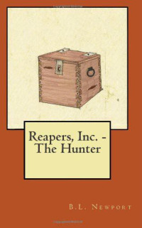 B. L. Newport — Reapers, Inc. - the Hunter