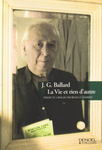 J.G. Ballard — La vie et rien d'autre