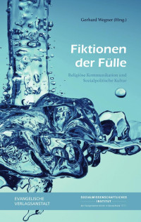 Gerhard Wegner — Fiktionen der Fülle