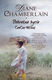 Diane Chamberlain — Sekretne życie CeeCee Wilkes