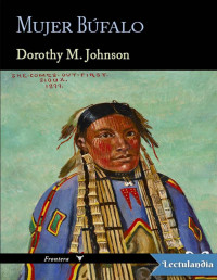 Dorothy M. Johnson — Mujer Búfalo