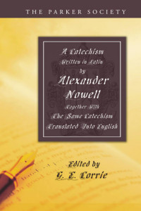 Alexander Nowell;G. E. Corrie; — 9781597522083_txt