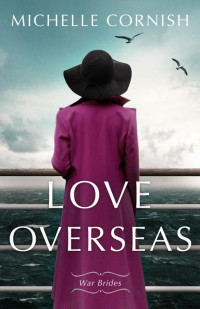 Michelle Cornish — Love Overseas