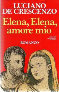 Luciano De Crescenzo — Elena, Elena amore mio