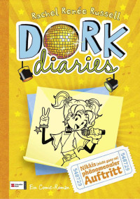 Russell, Rachel Renée — [DORK Diaries 03] • Nikkis (nicht ganz so) phänomenaler Auftritt