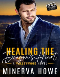 Minerva Howe — Healing the Dragon's Heart : A Paranormal Romance (Valleywood Book #21)