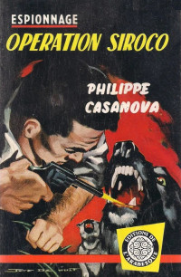 Philippe Casanova [Casanova, Philippe] — Opération sirocco
