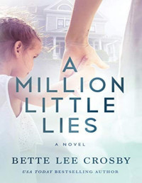 Bette Lee Crosby [Crosby, Bette Lee] — A Million Little Lies