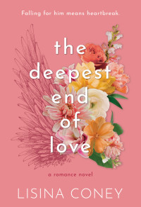 Lisina Coney — The Deepest End of Love (The Brightest Light Book 3)