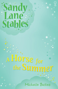 Bates, Michelle — [A Horse for the Summer 01] • A Horse for the Summer