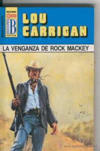 Lou Carrigan — La venganza de Rock Mackey