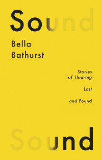 Bella Bathurst — Sound