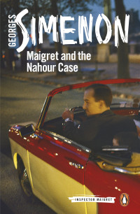 Georges Simenon — Maigret and the Nahour Case