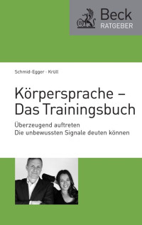 Schmid-Egger, Christian, Krüll, Caroline & Caroline Krüll — Körpersprache - Das Trainingsbuch