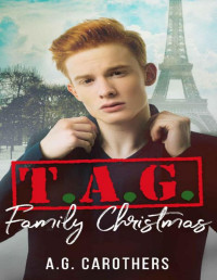 A.G. Carothers [Carothers, A.G.] — T.A.G. Family Christmas (The Assassins' Guild Book 3)