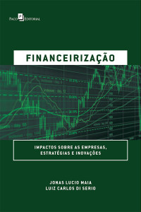 Jonas Lucio Maia; & Luiz Carlos Di Serio — Financeirizao