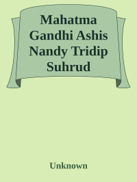 Unknown — Mahatma Gandhi Ashis Nandy Tridip Suhrud Mahadev Haribhai Desai