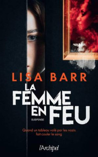 Lisa Barr — La femme en feu