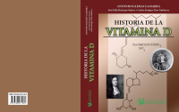 Antonio Iglesias Gamarra y Carlos Enrique Toro Gutiérrez y José Felix Restrepo Suarez — Historia de la Vitamina D