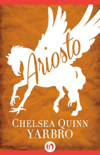 Chelsea Quinn Yarbro — Ariosto