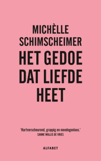 Michèlle Schimscheimer — Het gedoe dat liefde heet