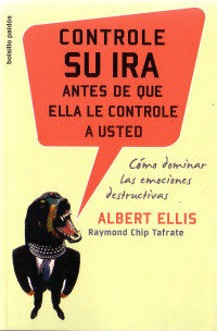 Albert Ellis & Raymond Chip Tafrate & Bernardo Moreno — Controle su ira antes de que ella le controle a usted