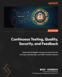 Marc Hornbeek — Continuous Testing, Quality, Security, and Feedback